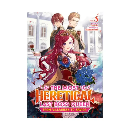 9798893731781 The Most Heretical Last Boss Queen: From Villainess to Savior (Light Novel) Volume 08
