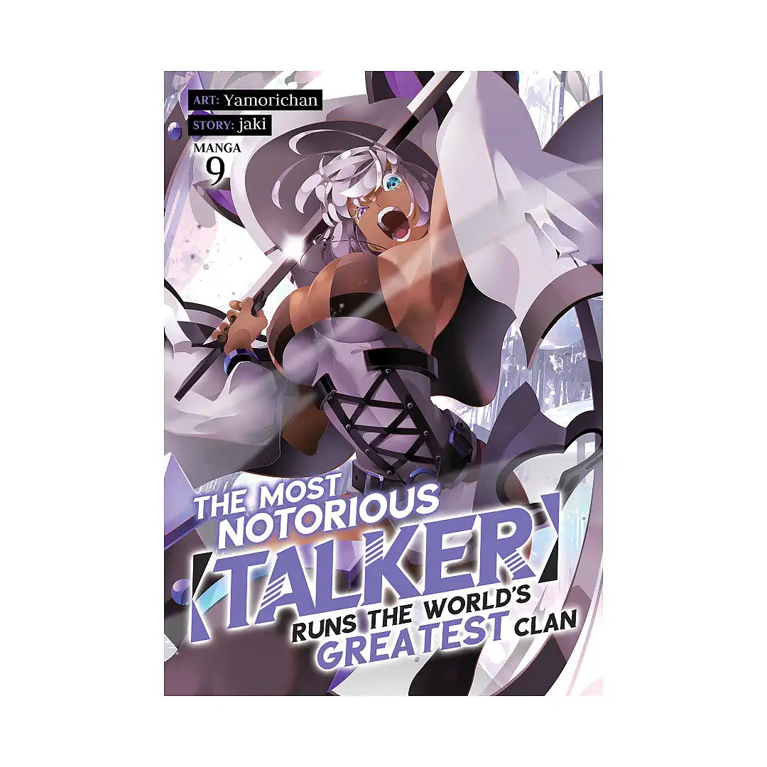 The Most Notorious "Talker" Runs the World's Greatest Clan (Manga) Volume 09