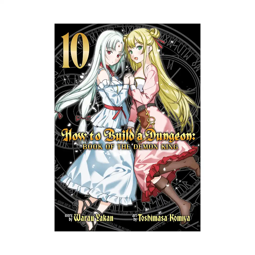 How to Build a Dungeon: Book of the Demon King (Manga) Volume 10