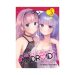 Does It Count If You Lose Your Virginity to an Android? (Manga) Volume 05