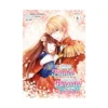 My Sister Took My Fiance and Now I'm Being Courted by a Beastly Prince (Manga) Volume 04