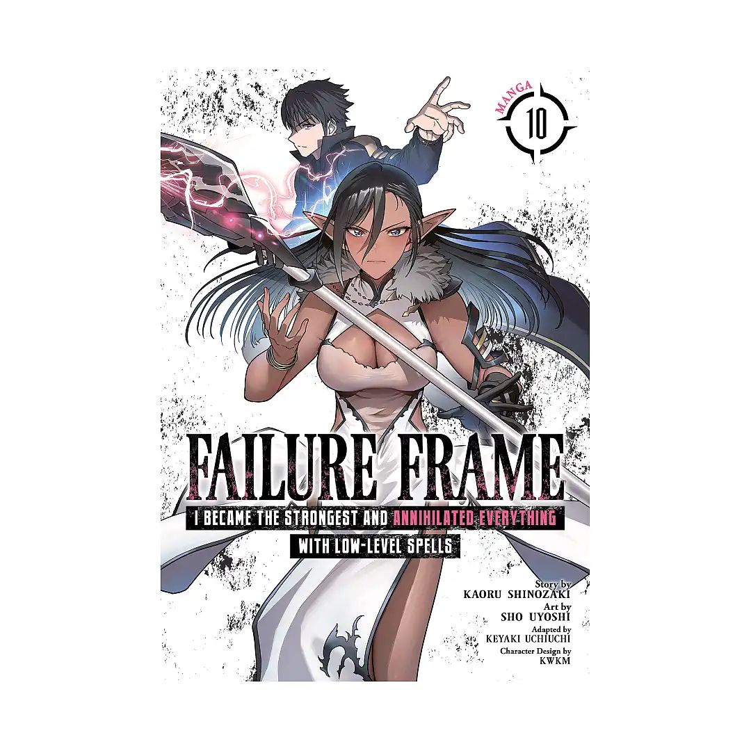 Failure Frame: I Became the Strongest and Annihilated Everything with Low-Level Spells (Manga) Volume 10