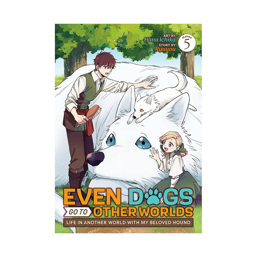 Even Dogs Go to Other Worlds: Life in Another World with My Beloved Hound (Manga) Volume 05