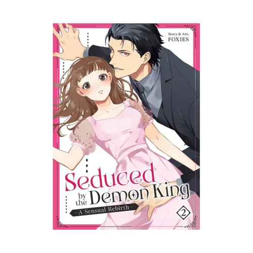 Seduced by the Demon King: A Sensual Rebirth (Manga) Volume 02