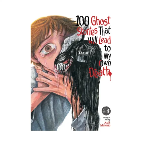 100 Ghost Stories That Will Lead to My Own Death (Manga) Volume 03