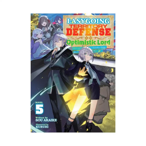 Easygoing Territory Defense by the Optimistic Lord: Production Magic Turns a Nameless Village Into the Strongest Fortified City (Light Novel) Volume 05