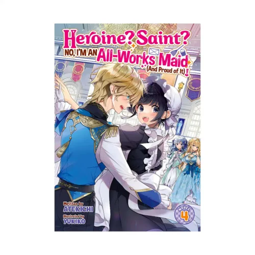 9798893733815 Heroine? Saint? No, I'm an All-Works Maid (And Proud of It)! (Light Novel) Volume 04