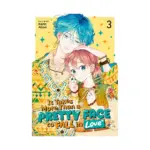 It Takes More Than a Pretty Face to Fall in Love (Manga) Volume 03