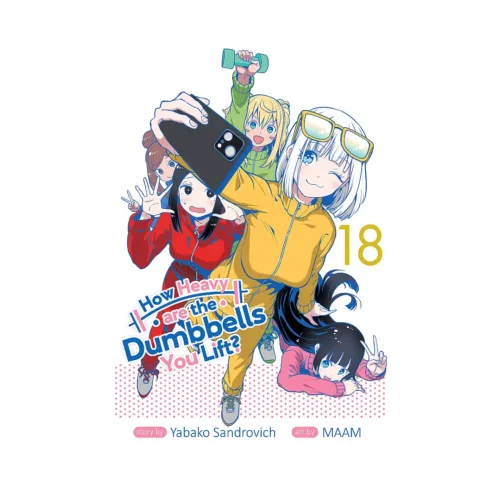How Heavy Are the Dumbbells You Lift? (Manga) Volume 18