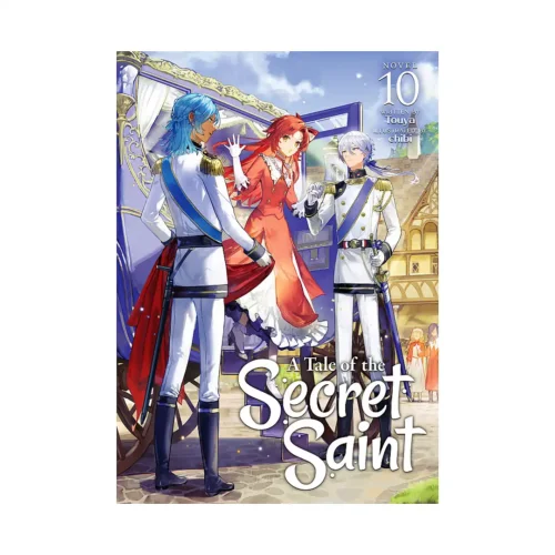 A Tale of the Secret Saint (Light Novel) Volume 10