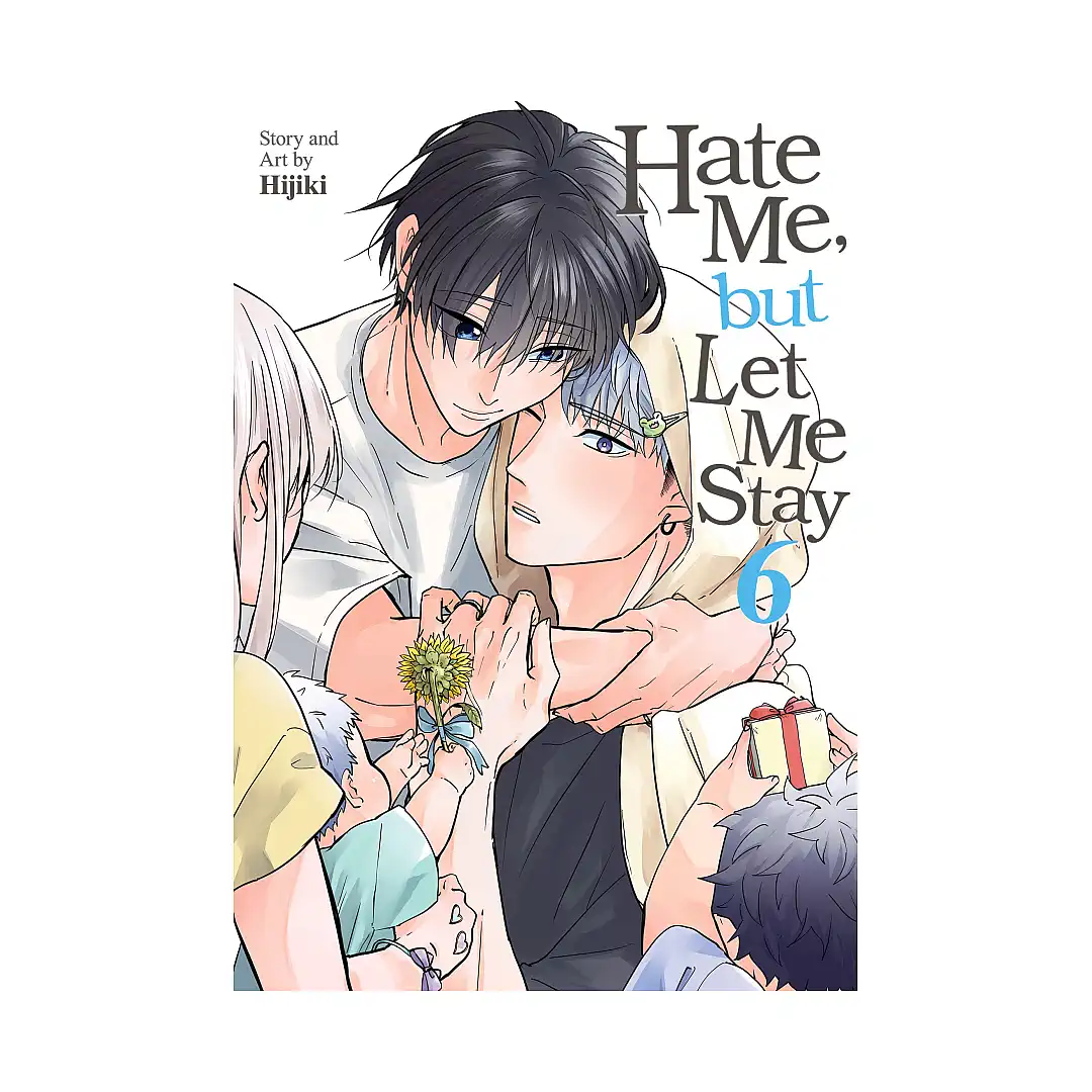 Hate Me, But Let Me Stay (Manga) Volume 06