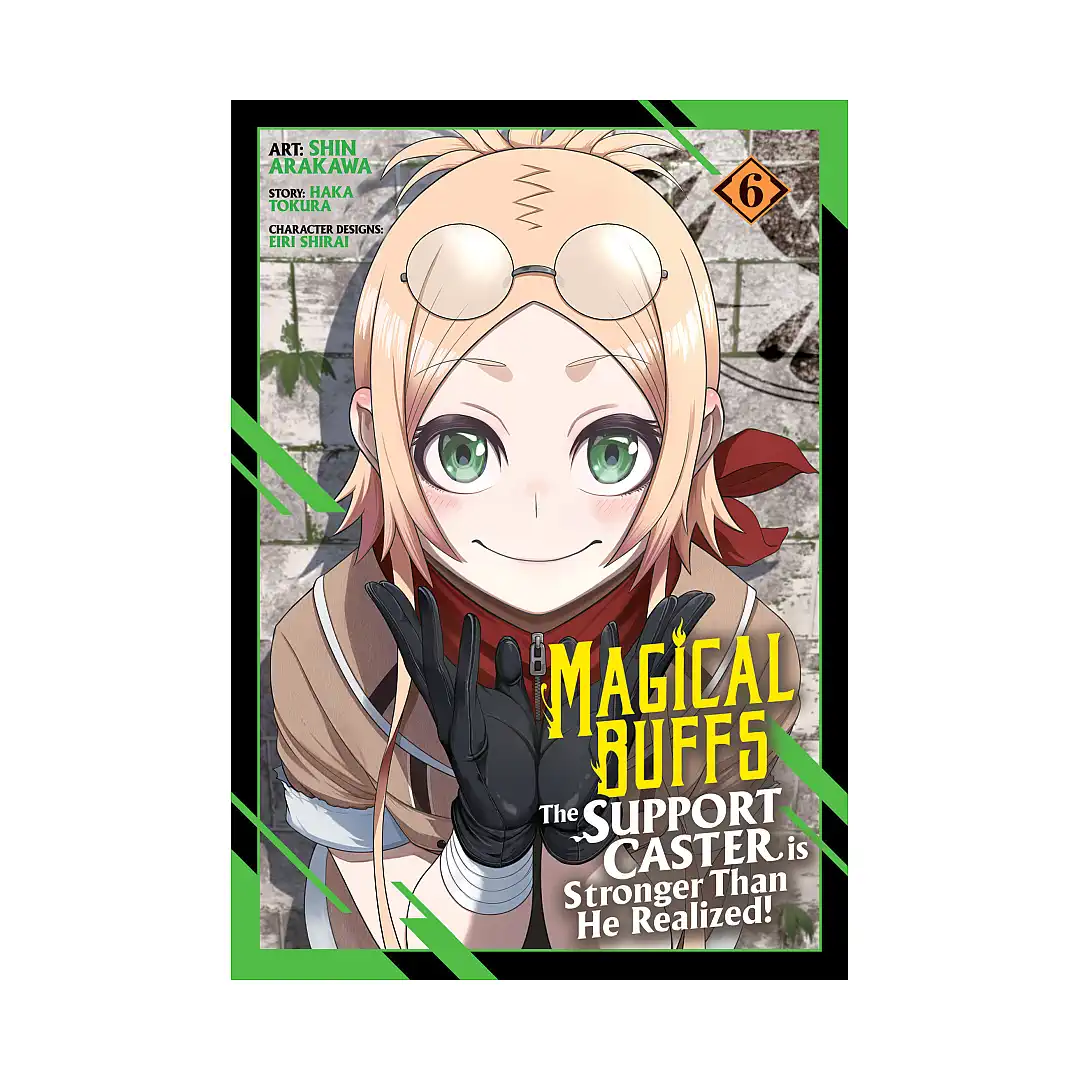 Magical Buffs: The Support Caster Is Stronger Than He Realized! (Manga) Volume 06