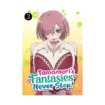 Tamamori's Fantasies Never Stop! (Manga) Volume 03