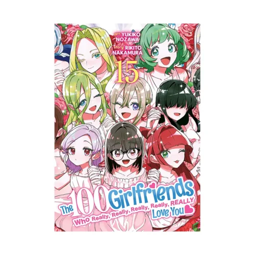 The 100 Girlfriends Who Really, Really, Really, Really, Really Love You (Manga) Volume 15