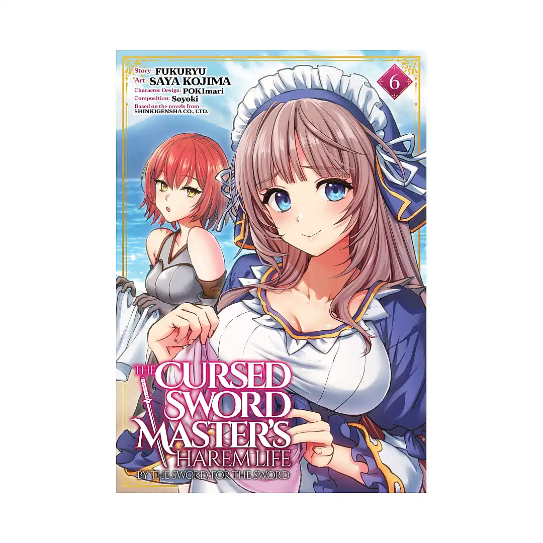The Cursed Sword Master's Harem Life: By the Sword, for the Sword (Manga) Volume 06
