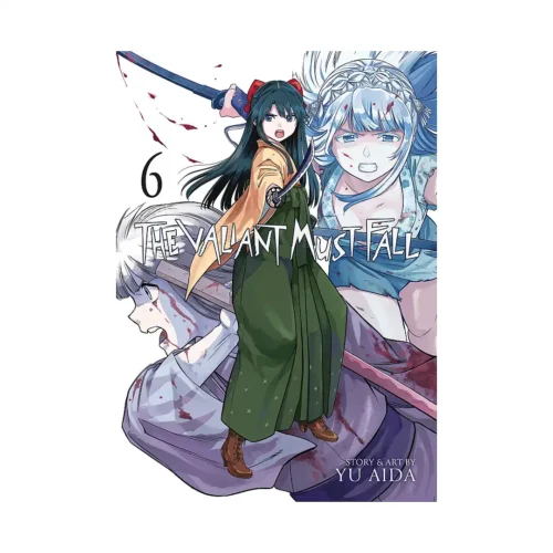The Valiant Must Fall (Manga) Volume 06