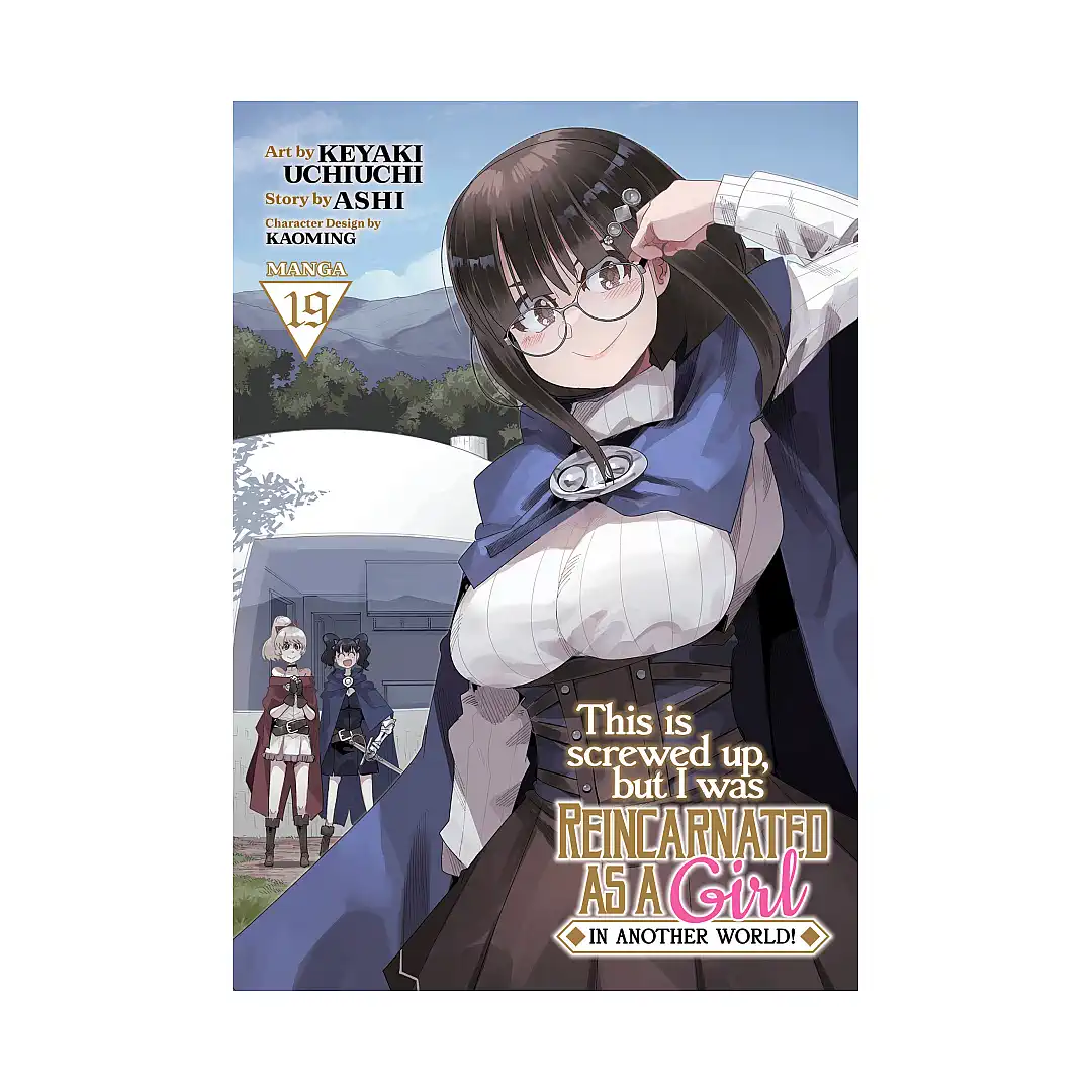 This Is Screwed Up, But I Was Reincarnated as a Girl in Another World! (Manga) Volume 19