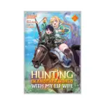 Hunting in Another World With My Elf Wife (Manga) Volume 06