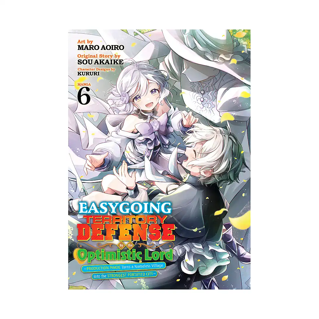 Easygoing Territory Defense by the Optimistic Lord: Production Magic Turns a Nameless Village Into the Strongest Fortified City (Manga) Volume 06