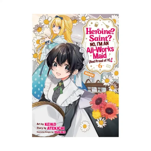 9798893739398 Heroine? Saint? No, I'm an All-Works Maid (And Proud of It)! (Manga) Volume 06
