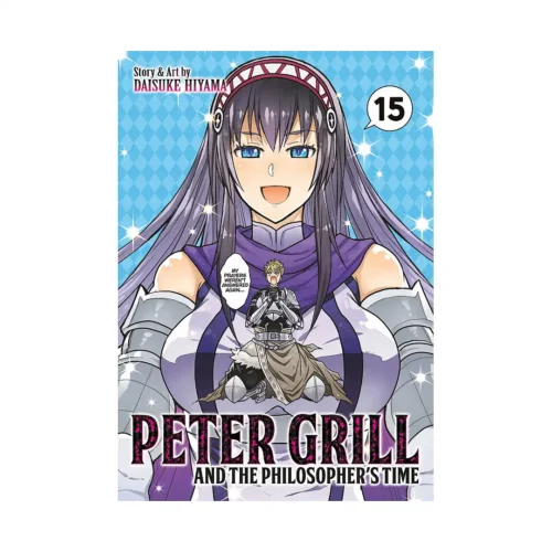 Peter Grill and the Philosopher's Time (Manga) Volume 15