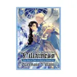 The Condemned Villainess Goes Back in Time and Aims to Become the Ultimate Villain (Light Novel) Volume 06