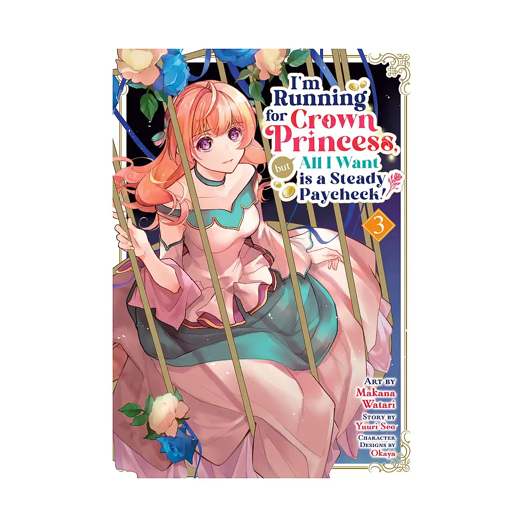 9798893739794 I'm Running for Crown Princess, But All I Want Is a Steady Paycheck! (Manga) Volume 03