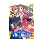 The Fed-Up Office Lady Wants to Serve the Villainess (Manga) Volume 02