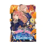 The Fed-Up Office Lady Wants to Serve the Villainess (Manga) Volume 03