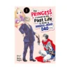 The Princess I Loved in My Past Life Is Now a Middle-Aged Dad (Manga) Volume 01