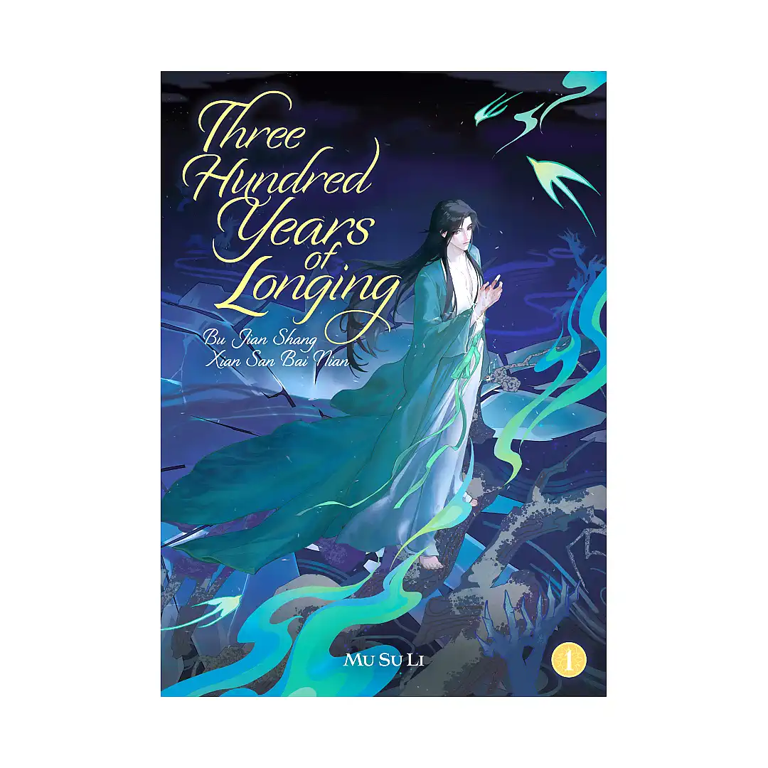 9798895611258 Three Hundred Years of Longing: Bu Jian Shang Xian San Bai Nian (Novel) Volume 01