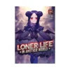 Loner Life in Another World (Light Novel) Volume 15