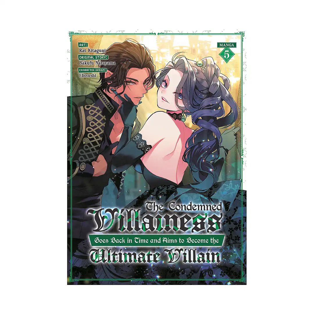The Condemned Villainess Goes Back in Time and Aims to Become the Ultimate Villain (Manga) Volume 05