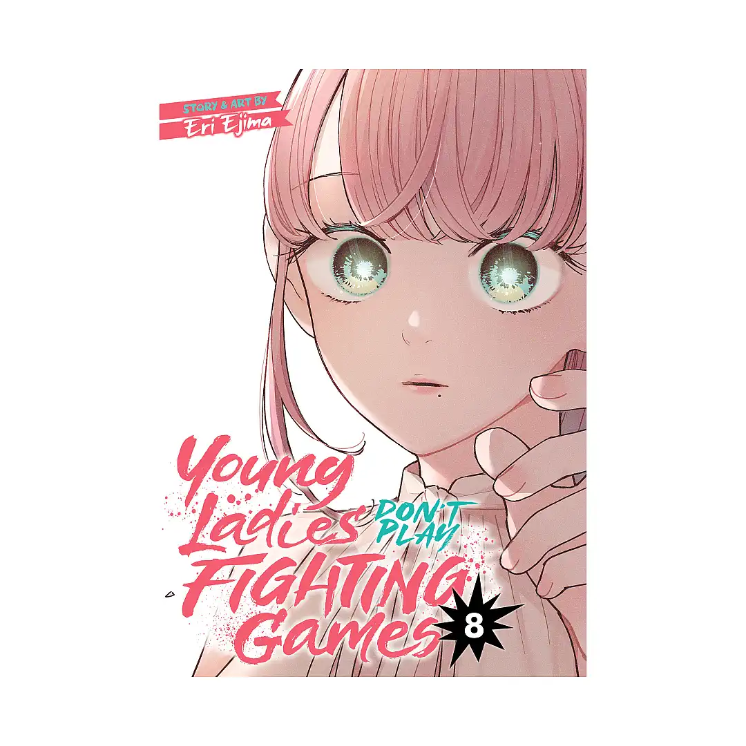 Young Ladies Don't Play Fighting Games (Manga) Volume 08