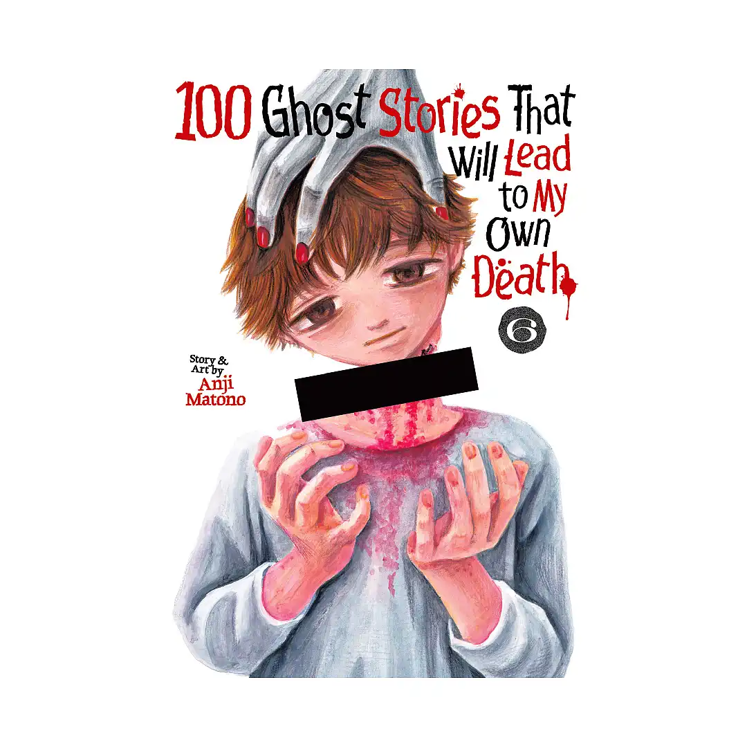 9798895613450 100 Ghost Stories That Will Lead to My Own Death (Manga) Volume 06