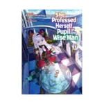She Professed Herself Pupil of the Wise Man (Light Novel) Volume 17