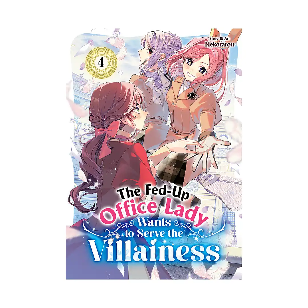 The Fed-Up Office Lady Wants to Serve the Villainess (Manga) Volume 04