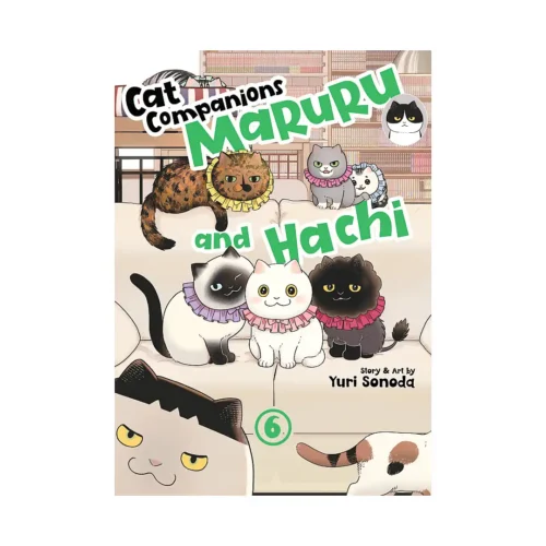 Cat Companions: Maruru and Hachi (Manga) Volume 06