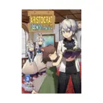Chronicles of an Aristocrat Reborn in Another World (Light Novel) Volume 03