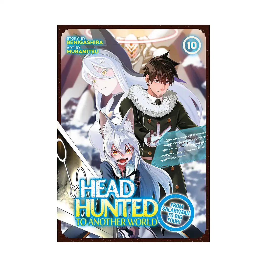 Headhunted to Another World: From Salaryman to Big Four! (Manga) Volume 10