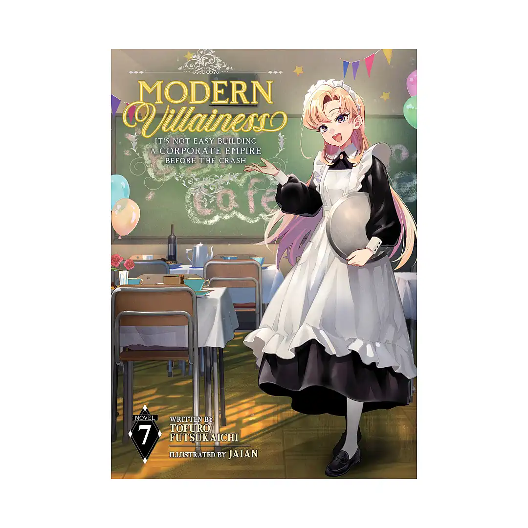 9798895616932 Modern Villainess: It's Not Easy Building a Corporate Empire Before the Crash (Light Novel) Volume 07