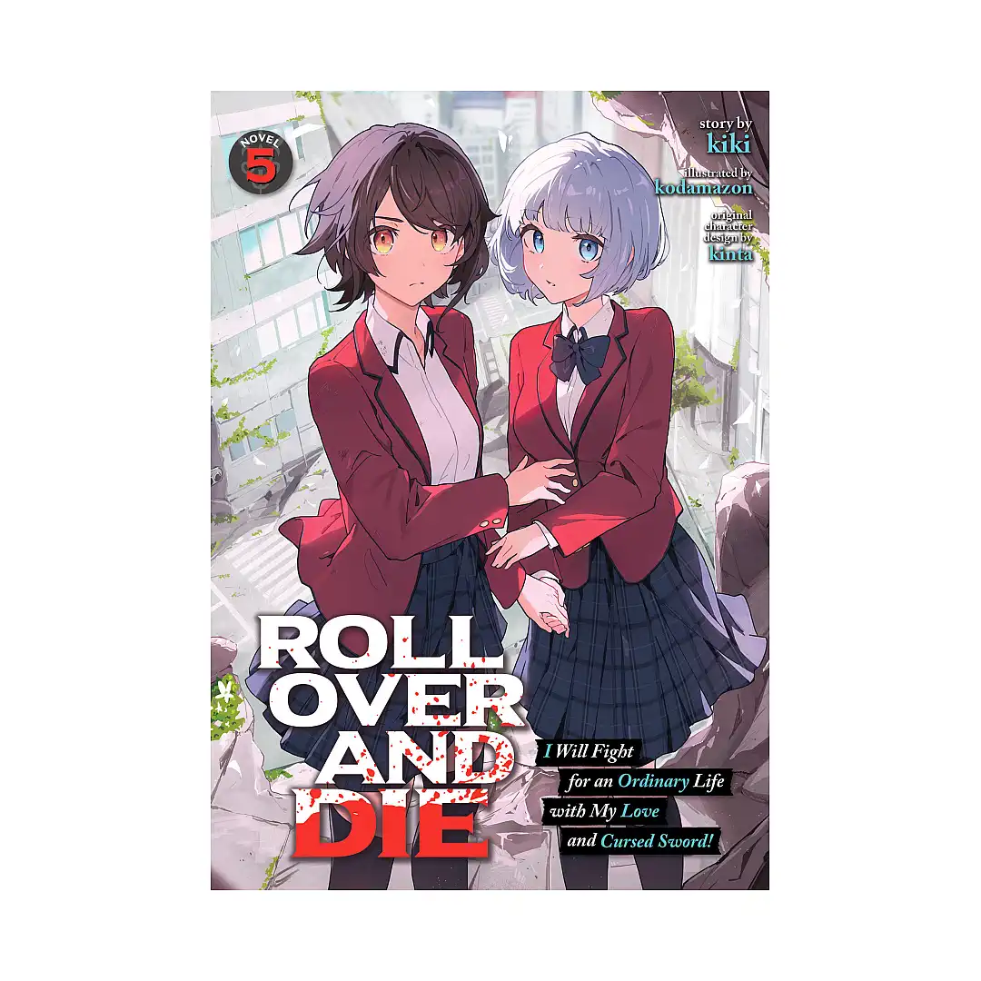 Roll Over and Die: I Will Fight for an Ordinary Life with My Love and Cursed Sword! (Light Novel) Volume 05