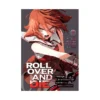 Roll Over and Die: I Will Fight for an Ordinary Life with My Love and Cursed Sword! (Manga) Volume 07