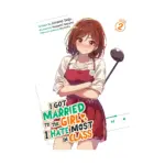 I Got Married to the Girl I Hate Most in Class (Light Novel) Volume 02
