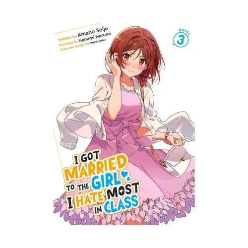I Got Married to the Girl I Hate Most in Class (Light Novel) Volume 03