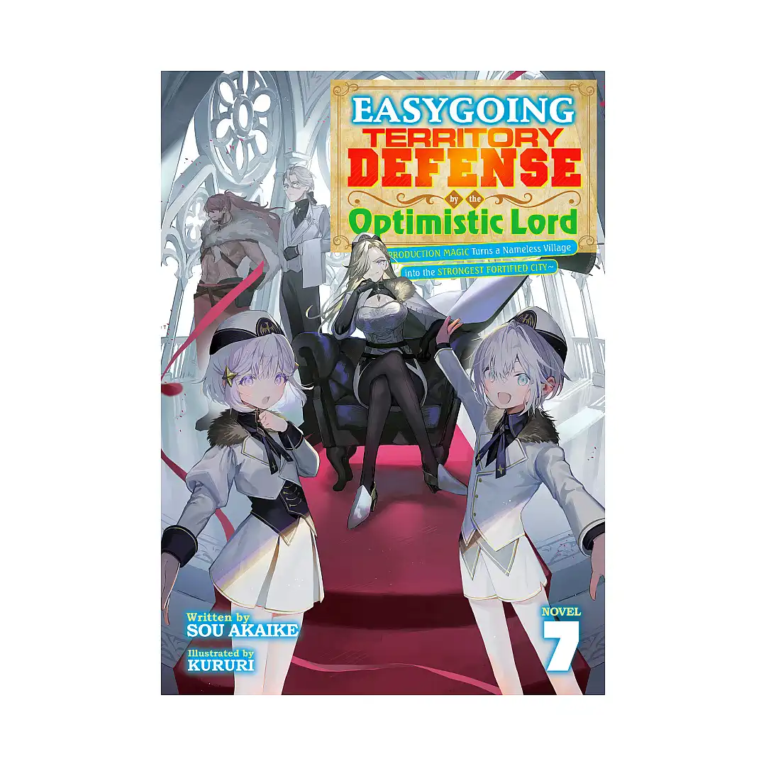 Easygoing Territory Defense by the Optimistic Lord: Production Magic Turns a Nameless Village Into the Strongest Fortified City (Light Novel) Volume 07