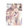 Gene Bride (Manga) Volume 04