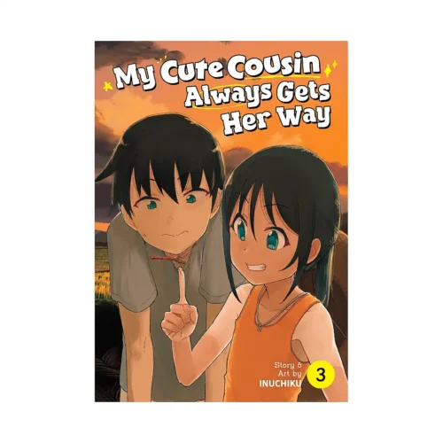 My Cute Cousin Always Gets Her Way (Manga) Volume 03