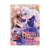 The Scheming Crown Prince's Wicked Consort (Manga) Volume 01