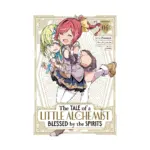 The Tale of a Little Alchemist Blessed by the Spirits (Manga) Volume 04